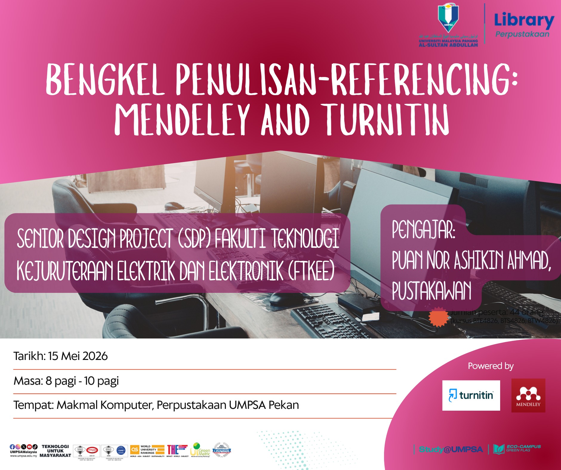 Bengkel Penulisan - Referencing : Mendeley Dan Turnitin bersama pelajar Senior Design Project (SDP) Fakulti Teknologi Kejuruteraan Elektrik dan Elektronik (FTKEE)